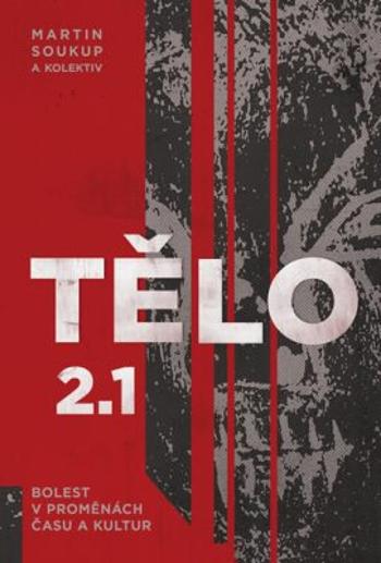 Tělo 2.1 - Martin Rychlík, Alena Lochmannová, Martin Soukup, Magdaléna Ezrová, Marie König Dudziaková