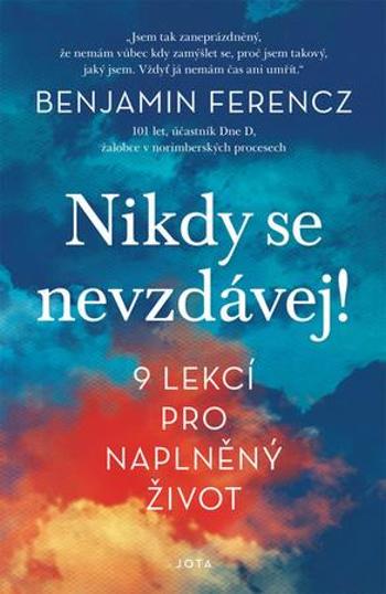 Nikdy se nevzdávej! - Ferencz Benjamin