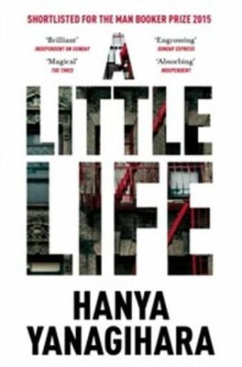 A Little Life - Hanya Yanagihara