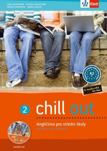 Chill out 2 (A2-B1) – učeb. s prac. seš. - Carla Tkadlečková, Tazeem Manesouraly Perná, Dana Krulišová