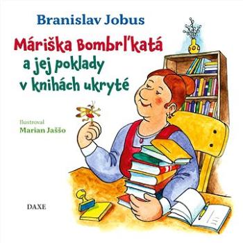 Máriška Bombrľkatá a jej poklady v knihách ukryté (978-80-89429-98-1)
