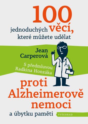 100 jednoduchých věcí, které můžete udělat proti Alzheimerově nemoci - Jean Carperová - e-kniha