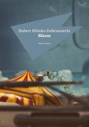 Blázen - Klimko-Dobrzaniecki Hubert