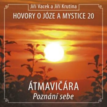 Hovory o józe a mystice č. 20 - Jiří Krutina, Jiří Vacek - audiokniha