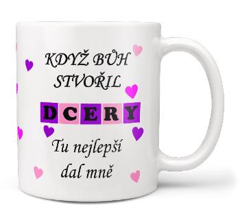 Hrnek Když bůh stvořil dcery (Náplň hrníčku: Žádná)