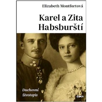 Karel a Zita Habsburští: Duchovní životopis (978-80-7297-244-9)