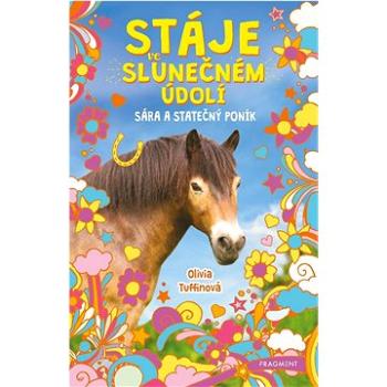 Stáje ve Slunečném údolí: Sára a statečný poník (978-80-253-5301-1)