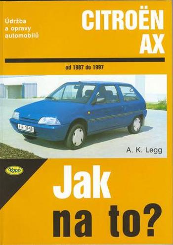 Citroën AX od 1987 do 1997 - Legg A. K.