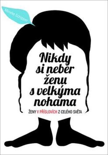 Nikdy si neber ženu s velkýma nohama - Mineke Schipper