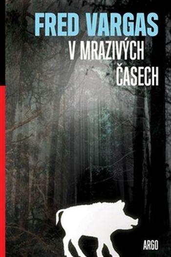 V mrazivých časech - Vargas Fred