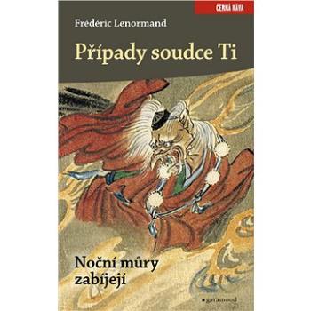 Případy soudce Ti. Noční můry zabíjejí (978-80-740-7197-3)