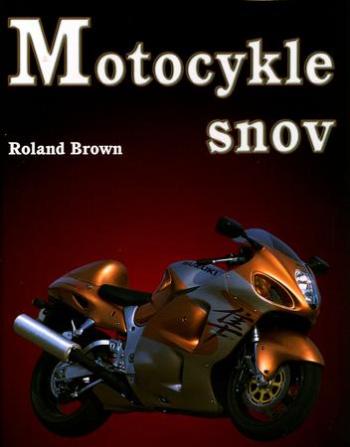 Motocykle snov - Brown Roland