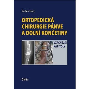 Ortopedická chirurgie pánve a dolní končetiny: Vzácnější kapitoly (978-80-7492-611-2)