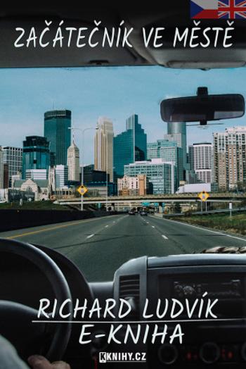 Začátečník ve městě - Richard Ludvík - e-kniha