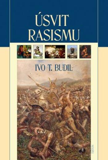 Úsvit rasismu - Ivo T. Budil - e-kniha