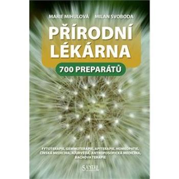 Přírodní lékárna: 700 preparátů (978-80-85965-98-8)