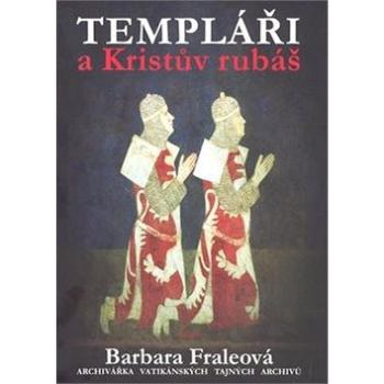 Templáři a Kristův rubáš (978-80-257-0404-2)