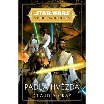 Star Wars - Vrcholná Republika - Padlá hvězda (978-80-252-5324-3)