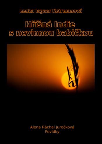 Hříšná Indie s nevinnou babičkou - Lenka Isgaar Kotrmanová - e-kniha