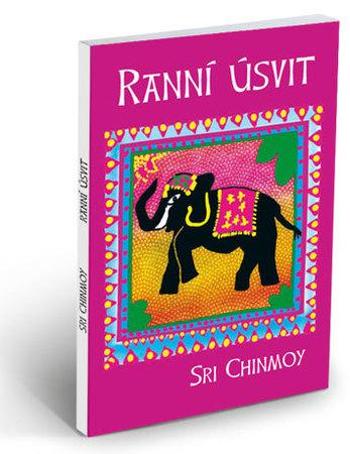 Ranní úsvit - Chinmoy Sri