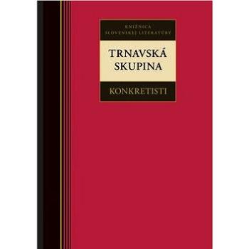 Trnavská skupina Konkretisti (978-80-7149-914-5)