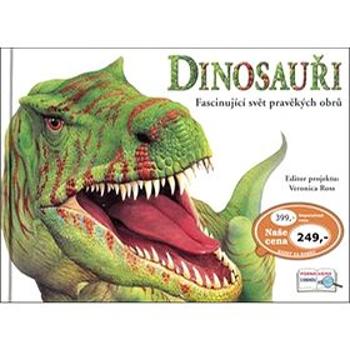 Dinosauři Fascinující svět pravěkých obrů (978-80-255-1141-1)