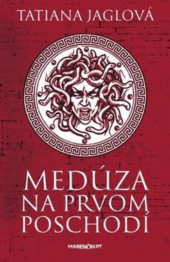 Medúza na prvom poschodí - Tatiana Jaglová