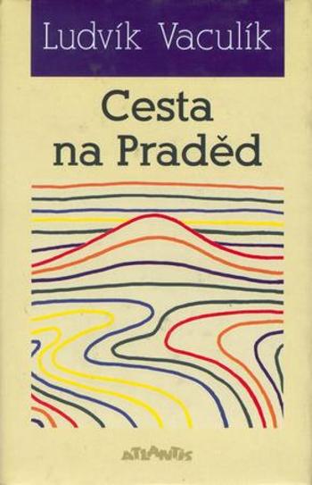 Cesta na Praděd - Vaculík Ludvík