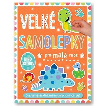 Velké samolepky pro malé ruce Dino ostrov (978-80-256-3298-7)