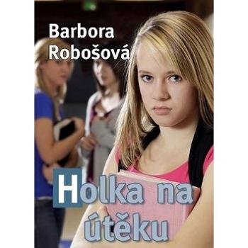 Holka na útěku (978-80-7433-229-6)