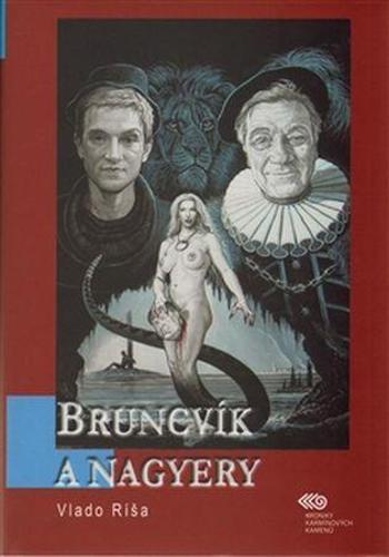 Bruncvík a nagyery - Ríša Vlado
