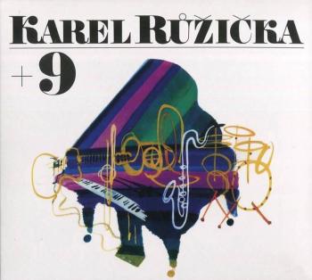 Karel Růžička + 9: Karel Růžička + 9 (CD)