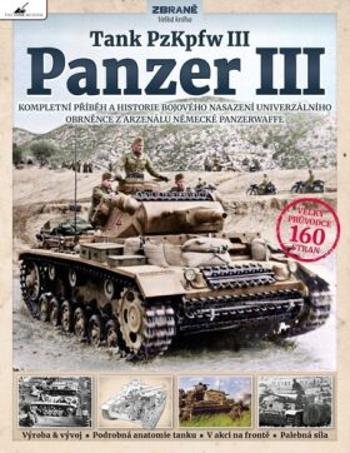 Tank PzKpfw III – Panzer III - Dick Tyler, Mike Haiton