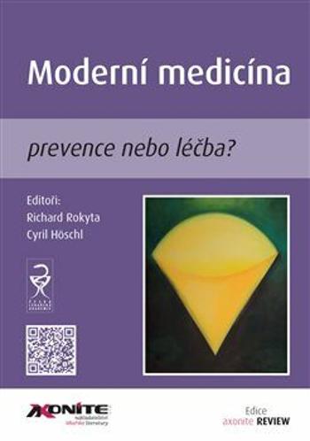 Moderní medicína - Richard Rokyta, Cyril Höschl