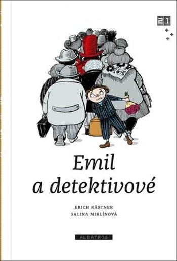 Emil a detektivové – Kästner Erich - Miklínová Galina