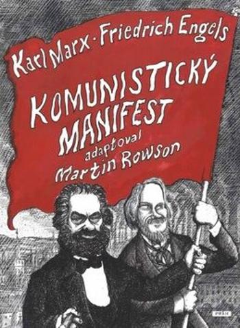 Komunistický manifest - Karl Marx, Rowson Martin, Friedrich Engels