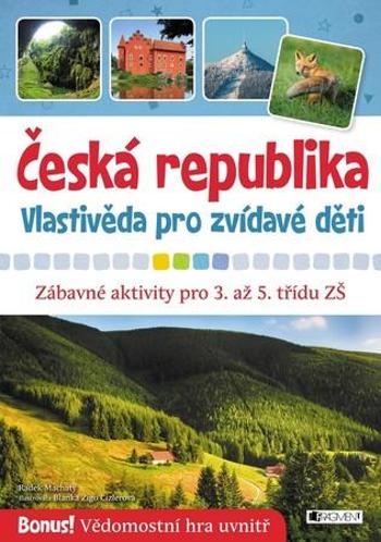 Česká republika Vlastivěda pro zvídavé děti - Machatý Radek
