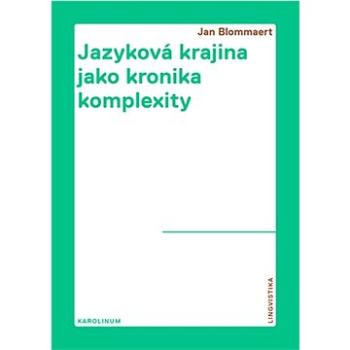 Jazyková krajina jako kronika komplexity (9788024648521)