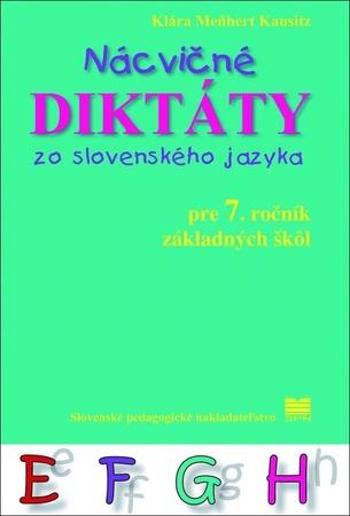 Nácvičné diktáty zo slovenského jazyka - Meňhert Kausitz Klára