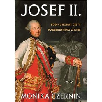 Josef II. - Podivuhodné cesty habsburského císaře (978-80-279-0256-9)