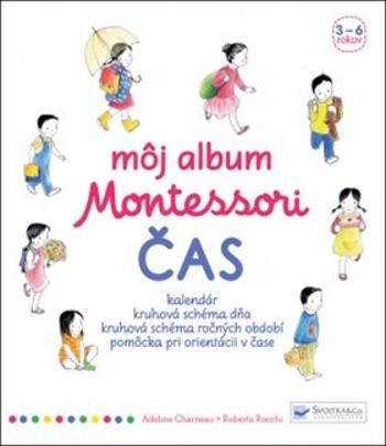 Môj album Montessori Čas - Roberta Rocchi, Adeline Charneau