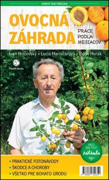 Ovocná záhrada Práce podľa mesiacov - Boris Horák, Ivan Hričovský, Lucia Harničárová