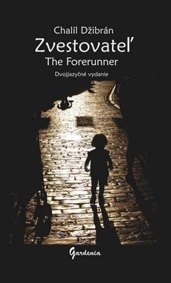 Zvestovateľ The Forerunner - Džibrán Chalíl