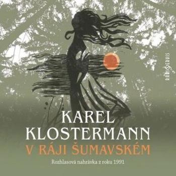 V ráji šumavském - Karel Klostermann - audiokniha