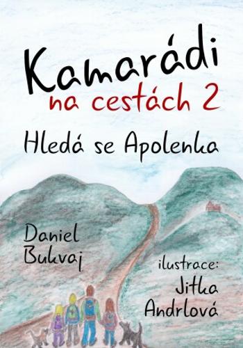 Kamarádi na cestách 2 - Daniel Bukvaj - e-kniha