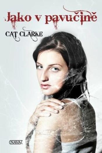 Jako v pavučině - Cat Clarke