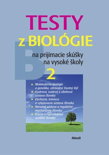 Testy z biológie na prijímacie skúšky na vysoké školy 2 - Augustinová Petra