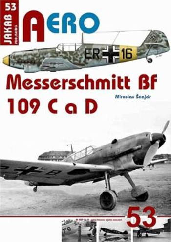 Messerschmitt Bf 109 C a Bf 109 D - Miroslav Šnajdr