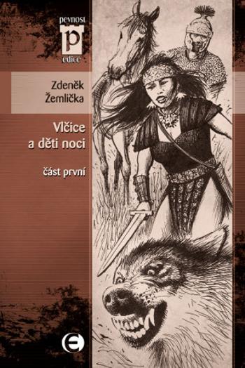 Vlčice a děti noci - část první - Zdeněk Žemlička - e-kniha