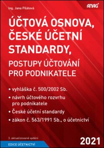 Účtová osnova, České účetní standardy 2021 - Pilátová Jana